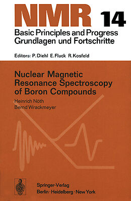 Couverture cartonnée Nuclear Magnetic Resonance Spectroscopy of Boron Compounds de Bernd Wrackmeyer, Heinrich Nöth