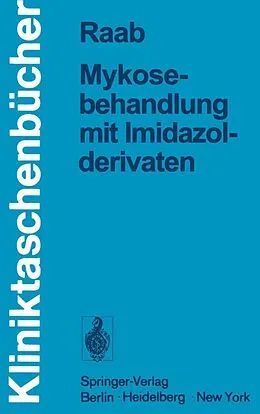 E-Book (pdf) Mykosebehandlung mit Imidazolderivaten von Wolfgang Raab