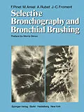 E-Book (pdf) Selective Bronchography and Bronchial Brushing von F. Pinet, M. Amiel, A. Rubet
