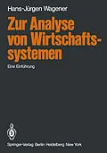 E-Book (pdf) Zur Analyse von Wirtschaftssystemen von H.-J. Wagener