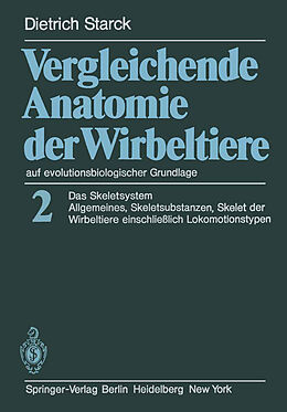 Kartonierter Einband Vergleichende Anatomie der Wirbeltiere auf evolutionsbiologischer Grundlage von D. Starck