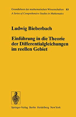 Kartonierter Einband Einführung in die Theorie der Differentialgleichungen im Reellen Gebiet von Ludwig Bieberbach