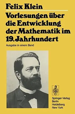 E-Book (pdf) Vorlesungen über die Entwicklung der Mathematik im 19. Jahrhundert von Felix Klein