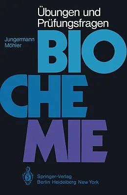 E-Book (pdf) Übungen und Prüfungsfragen Biochemie von K. Jungermann, H. Möhler