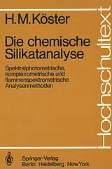 E-Book (pdf) Die chemische Silikatanalyse von H. M. Köster