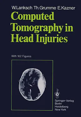 E-Book (pdf) Computed Tomography in Head Injuries von W. Lanksch, T. Grumme, E. Kazner