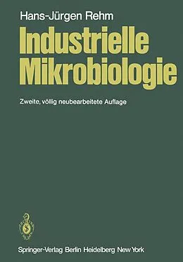 E-Book (pdf) Industrielle Mikrobiologie von H.-J. Rehm