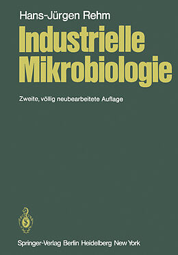 Kartonierter Einband Industrielle Mikrobiologie von H.-J. Rehm