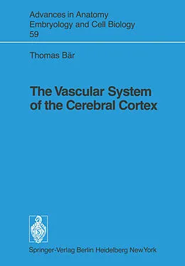 E-Book (pdf) The Vascular System of the Cerebral Cortex von Thomas Bär