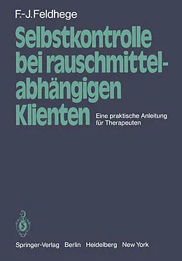 E-Book (pdf) Selbstkontrolle bei rauschmittelabhängigen Klienten von F.-J. Feldhege
