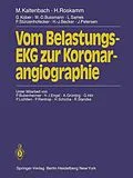 E-Book (pdf) Vom Belastungs-EKG zur Koronarangiographie von M. Kaltenbach, H. Roskamm, G. Kober