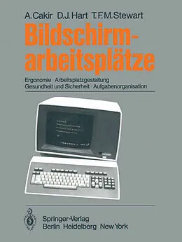 E-Book (pdf) Bildschirmarbeitsplätze von A. Cakir, D. J. Hart, T. F. M. Stewart
