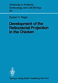 E-Book (pdf) Development of the Retinotectal Projection in the Chicken von Günther Rager