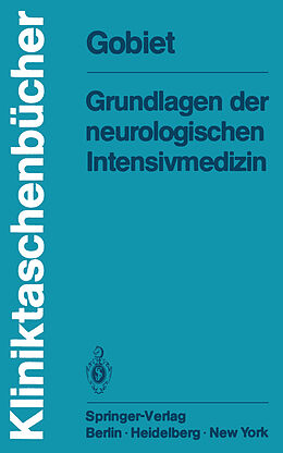 E-Book (pdf) Grundlagen der neurologischen Intensivmedizin von W. Gobiet