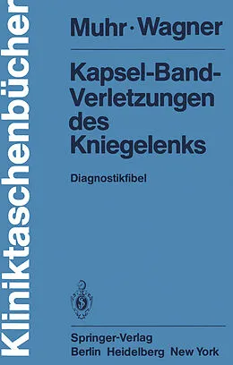 E-Book (pdf) Kapsel-Band-Verletzungen des Kniegelenks von G. Muhr, M. Wagner