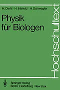 E-Book (pdf) Physik für Biologen von H. Diehl, H. Ihlefeld, H. Schwegler