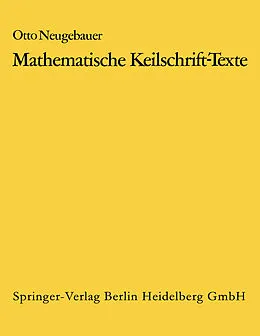 E-Book (pdf) Mathematische Keilschrift-Texte/Mathematical Cuneiform Texts von O. Neugebauer