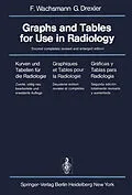 E-Book (pdf) Graphs and Tables for Use in Radiology / Kurven und Tabellen für die Radiologie / Graphiques et Tables pour la Radiologie / Gráficas y Tablas para Radiología von F. Wachsmann, G. Drexler