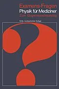 E-Book (pdf) Examens-Fragen Physik für Mediziner von M. Höhl, H. Nägerl