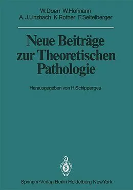 E-Book (pdf) Neue Beiträge zur Theoretischen Pathologie von W. Doerr, Werner Hofmann, A.J. Linzbach