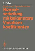 E-Book (pdf) Schätz- und Testverfahren bei Normalverteilung mit bekanntem Variationskoeffizienten von T. Deutler