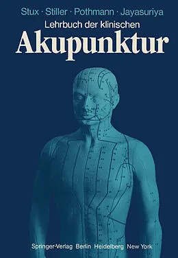 E-Book (pdf) Lehrbuch der klinischen Akupunktur von G. Stux, N. Stiller, R. Pothmann