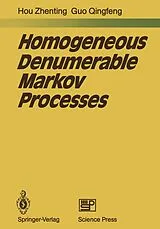 Kartonierter Einband Homogeneous Denumerable Markov Processes von Zhenting Hou, Qingfeng Guo
