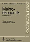 E-Book (pdf) Makroökonomik von Rudolf Richter, Ulrich Schlieper, Willy Friedmann