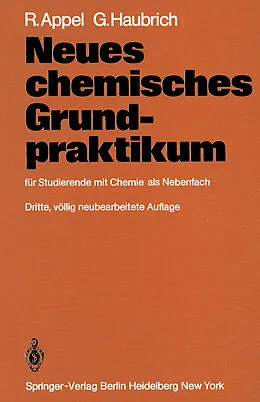 E-Book (pdf) Neues chemisches Grundpraktikum von R. Appel, G. Haubrich