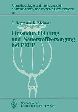 E-Book (pdf) Organdurchblutung und Sauerstoffversorgung bei PEEP von J. Beyer, K. Messmer