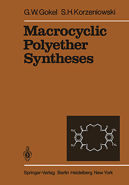 Kartonierter Einband Macrocyclic Polyether Syntheses von S. H. Korzeniowski, G. W. Gokel