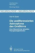 E-Book (pdf) Die undifferenzierten Astrozytome des Großhirns von R. W. Seiler