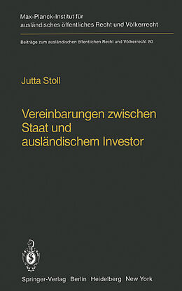 Kartonierter Einband Vereinbarungen zwischen Staat und ausländischem Investor / Agreements Between States and Foreign Investors von Jutta Stoll