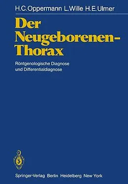 E-Book (pdf) Der Neugeborenen-Thorax von H.C. Oppermann, L. Wille, H.E. Ulmer