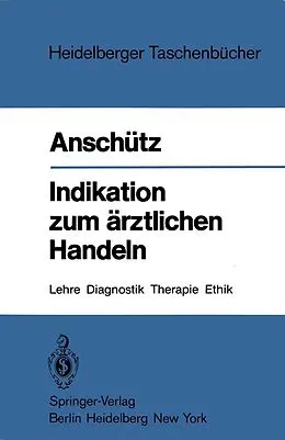 E-Book (pdf) Indikation zum ärztlichen Handeln von Felix Anschütz