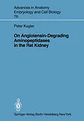 E-Book (pdf) On Angiotensin-Degrading Aminopeptidases in the Rat Kidney von P. Kugler