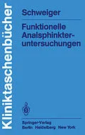 E-Book (pdf) Funktionelle Analsphinkter-untersuchungen von M. Schweiger