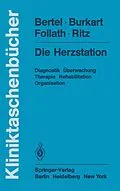 E-Book (pdf) Die Herzstation von O. Bertel, F. Burkart, F. Follath