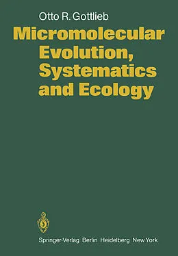E-Book (pdf) Micromolecular Evolution, Systematics and Ecology von O. R. Gottlieb