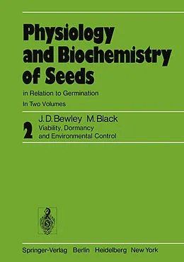 E-Book (pdf) Physiology and Biochemistry of Seeds in Relation to Germination von J. Derek Bewley, M. Black
