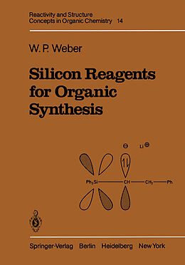 Kartonierter Einband Silicon Reagents for Organic Synthesis von William P. Weber