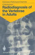 E-Book (pdf) Radiodiagnosis of the Vertebrae in Adults von Auguste Wackenheim