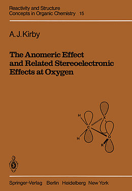 Kartonierter Einband The Anomeric Effect and Related Stereoelectronic Effects at Oxygen von A. J. Kirby