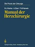 E-Book (pdf) Manual der Herzchirurgie von B.J. Harlan, A. Starr, F.M. Harwin