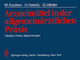 E-Book (pdf) Arzneimittel in der allgemeinärztlichen Praxis von M. Kochen, H. Kewitz, G. Härter