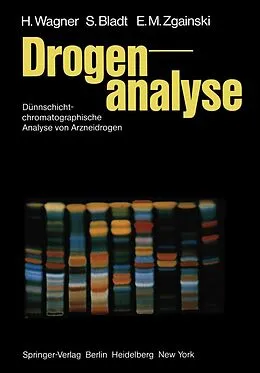 E-Book (pdf) Drogenanalyse von H. Wagner, S. Bladt, E.-M. Zgainski
