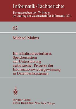 E-Book (pdf) Ein inhaltsadressierbares Speichersystem zur Unterstützung zeitkritischer Prozesse der Informationswiedergewinnung in Datenbanksystemen von M. Malms