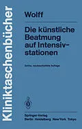 E-Book (pdf) Die künstliche Beatmung auf Intensivstationen von G. Wolff