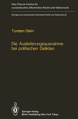Kartonierter Einband Die Auslieferungsausnahme bei politischen Delikten von Torsten Stein