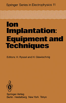 Couverture cartonnée Ion Implantation: Equipment and Techniques de 